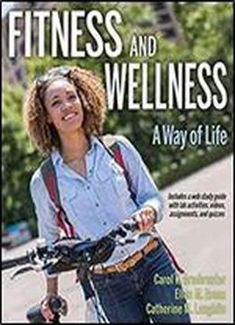 Fitness And Wellness: A Way Of Life
