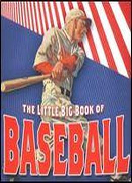 The Little Big Book Of Baseball