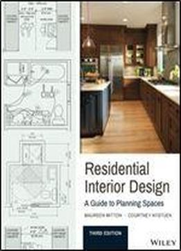 Residential Interior Design: A Guide To Planning Spaces