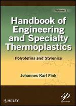Handbook Of Engineering And Specialty Thermoplastics, Volume 1: Polyolefins And Styrenics