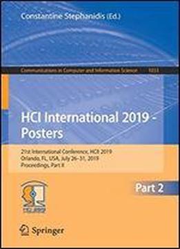 Hci International 2019 - Posters: 21st International Conference, Hcii 2019, Orlando, Fl, Usa, July 2631, 2019, Proceedings, Part Ii (communications In Computer And Information Science)