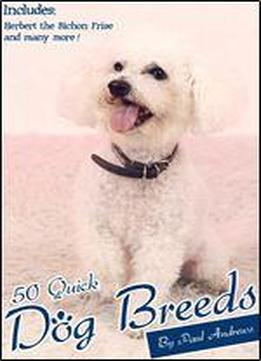 50 Quick Dog Breeds (50 Quick Things Book 3)
