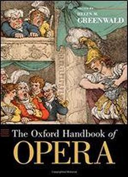 The Oxford Handbook Of Opera