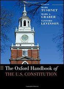 The Oxford Handbook Of The U.s. Constitution