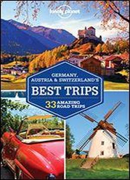 Lonely Planet Germany, Austria & Switzerland's Best Trips (travel Guide)