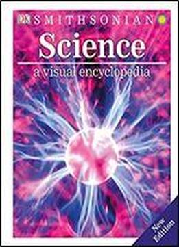 Science: A Visual Encyclopedia