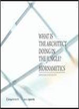 What Is The Architect Doing In The Jungle?: Biornametics