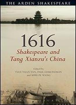 1616: Shakespeare And Tang Xianzu's China