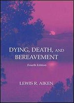 Dying, Death, And Bereavement