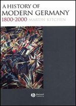 A History Of Modern Germany 1800 - 2000