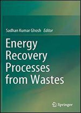 Energy Recovery Processes From Wastes
