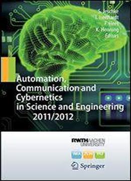 Automation, Communication And Cybernetics In Science And Engineering