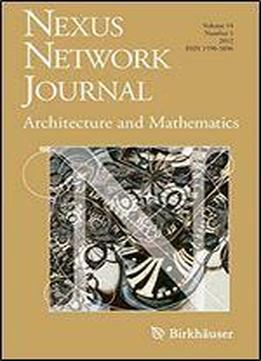 Nexus Network Journal 14,1: Architecture And Mathematics