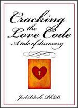 Cracking The Love Code: A Tale Of Discovery