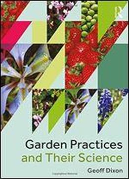 Garden Practices And Their Science