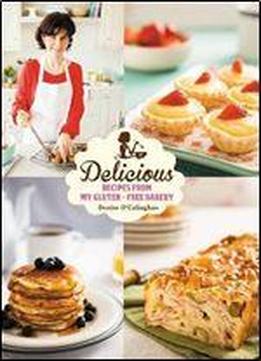 Delicious: Recipes From My Gluten-free Bakery