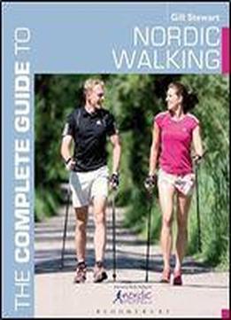 Complete Guide To Nordic Walking