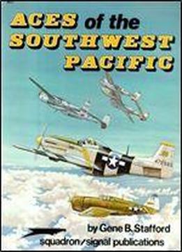 Aces Of The Southwest Pacific (squadron/signal Publications 6011)