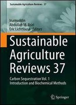 Sustainable Agriculture Reviews 37: Carbon Sequestration Vol. 1 Introduction And Biochemical Methods