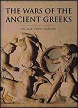 The Wars Of The Ancient Greeks: And Their Invention Of Western Military Culture