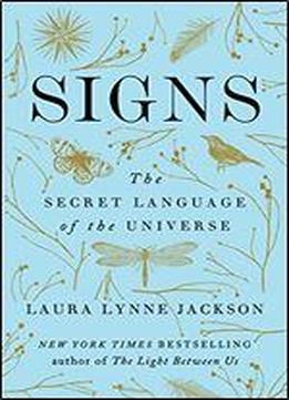 Signs: The Secret Language Of The Universe