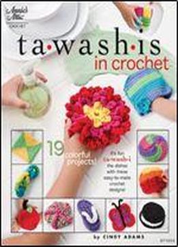 Tawashis In Crochet: 19 Colorful Projects!