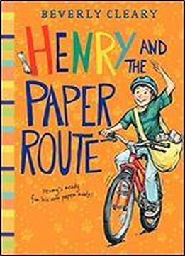 Henry And The Paper Route (henry Huggins)