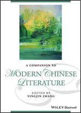 A Companion To Modern Chinese Literature