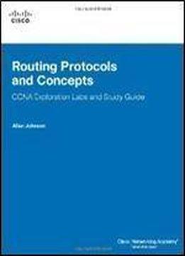 Routing Protocols And Concepts, Ccna Exploration Labs And Study Guide