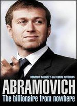 Abramovich: The Billionaire From Nowhere