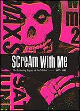 Scream With Me: The Enduring Legacy Of The Misfits