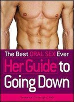 The Best Oral Sex Ever - Her Guide To Going Down