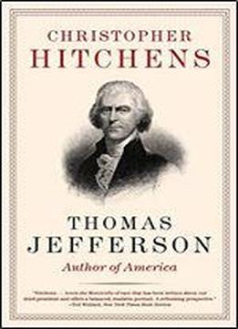 Thomas Jefferson: Author Of America