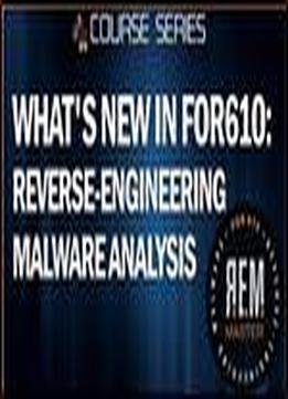 2017-for610 Reverse-engineering Malware Malware Analysis Tools And Techniques