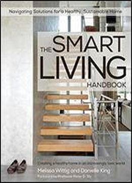 The Smart Living Handbook - Creating A Healthy Home In An Increasingly Toxic World
