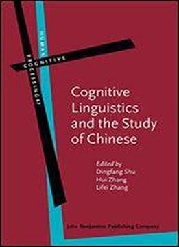 Cognitive Linguistics And The Study Of Chinese