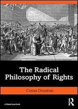 The Radical Philosophy Of Rights