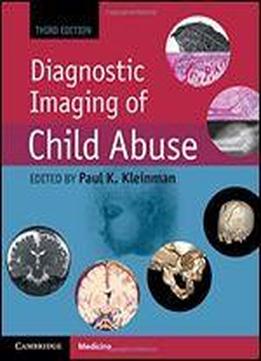 Diagnostic Imaging Of Child Abuse