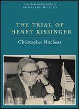 The Trial Of Henry Kissinger