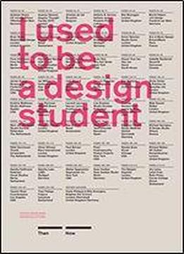 I Used To Be A Design Student: 50 Graphic Designers Then And Now