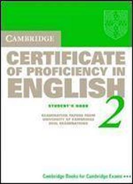 Cambridge Certificate Of Proficiency In English 2 Student's Book: Examination Papers From The University Of Cambridge Local Examinations Syndicate (cpe Practice Tests)