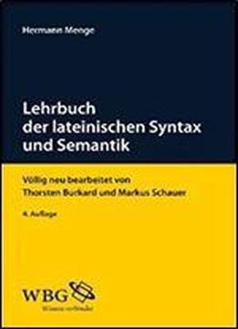 Lehrbuch Der Lateinischen Syntax Und Semantik