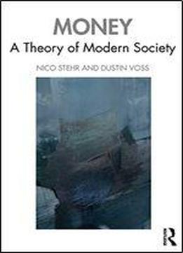 Money: A Theory Of Modern Society