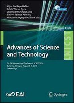 Advances Of Science And Technology: 7th Eai International Conference, Icast 2019, Bahir Dar, Ethiopia, August 24, 2019, Proceedings