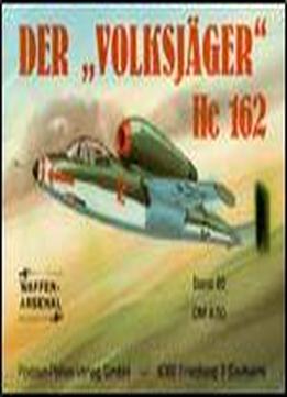 Der 'volksjager' He 162 (waffen-arsenal Band 85)
