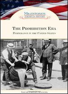 The Prohibition Era: Temperance In The United States