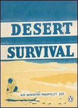 Desert Survival (air Ministry Survival Guide)