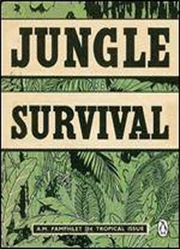 Jungle Survival (air Ministry Survival Guide)