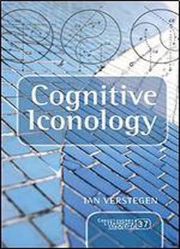 Cognitive Iconology: When And How Psychology Explains Images