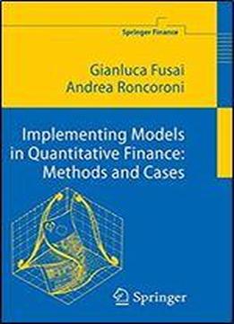 Implementing Models In Quantitative Finance: Methods And Cases (springer Finance)